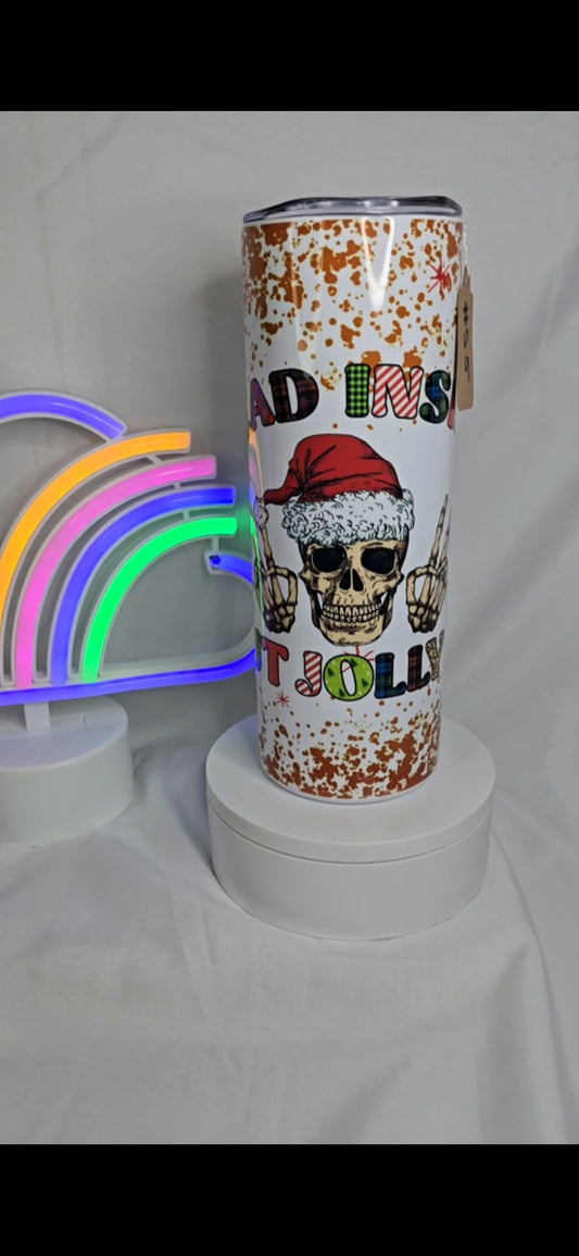 S5- 20 oz Dead inside but jolly af sublimation tumbler