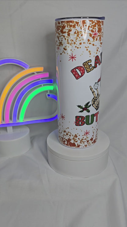 S5- 20 oz Dead inside but jolly af sublimation tumbler